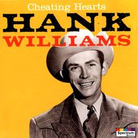 Hank Williams - Cheating Hearts